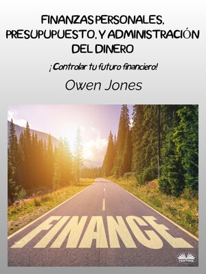 cover image of Finanzas Personales, Presupupuesto, Y Administración Del Dinero